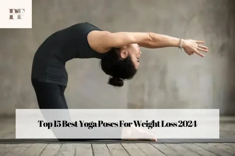 Top 15 Best Yoga Poses For Weight Loss 2024