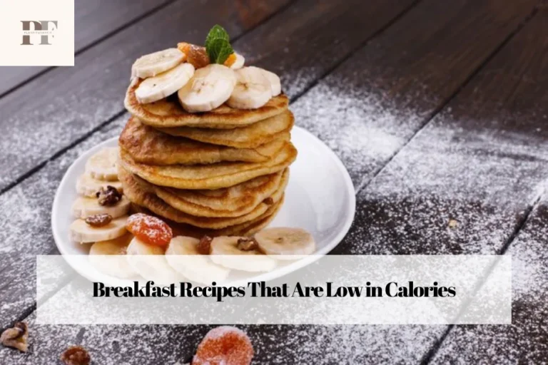 Breakfast Recipes That Are Low in Calories